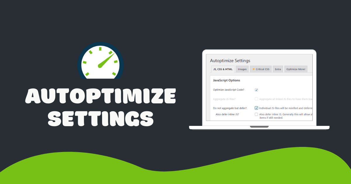 Ideal Autoptimize 2026 Settings to Boost CSS, JS & HTML Performance
