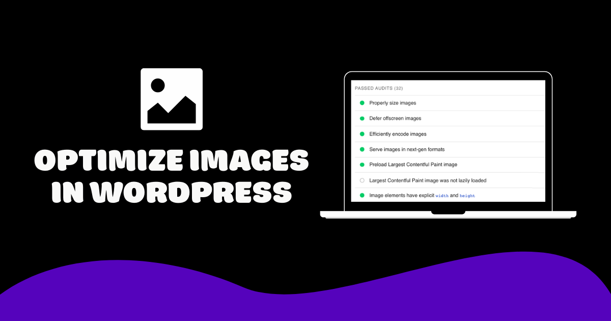 15 Proven Ways to Optimize Your WordPress Images for Faster Pages