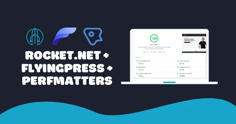 Ultimate Guide: Setting Up Rocket.net, FlyingPress & Perfmatters for WordPress Speed
